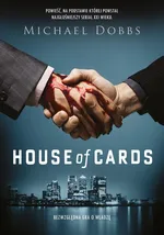 House of Cards Bezwzględna gra o władzę - Outlet - Michael Dobbs