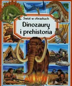 Dinozaury i prehistoria Świat w obrazkach - Emilie Beaumont
