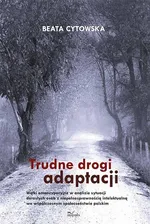 Trudne drogi adaptacji - Beata Cytowska