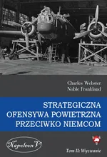 Strategiczna ofensywa powietrzna przeciwko Niemcom Tom 2 Wyzwanie - Webster Charles