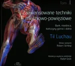 Zaawansowane techniki mięśniowo-powięziowe Tom 1 - Til Luchau
