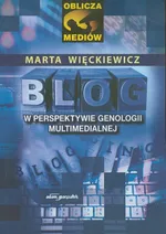 Blog w perspektywie genologii multimedial - Marta Więckiewicz