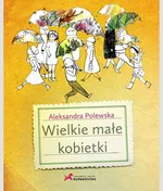 Wielkie małe kobietki - Aleksandra Polewska