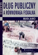 Dług publiczny a równowaga fiskalna - Beata Jajko