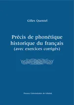 Précis de phonétique historique du françias (avec excercices corrigés) - Gilles Quentel