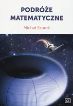 Podróże matematyczne - Michał Szurek