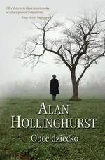 Obce dziecko - Outlet - Alan Hollinghurst
