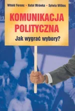 Komunikacja polityczna - Witold Ferenc
