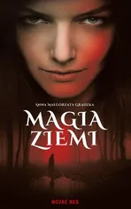 Magia ziemi - Grądzka Anna Małgorzata