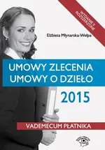 Umowy zlecenia, umowy o dzieło 2015 - Elżbieta Młynarska-Wełpa