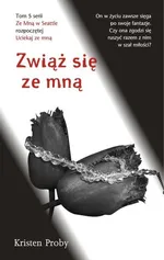 Zwiąż się ze mną Tom 5 - Kristen Proby