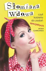 Słomiana wdowa - Iwona Czarkowska