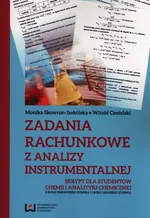 Zadania rachunkowe z analizy instrumentalnej - Witold Ciesielski