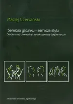Semioza gatunku semioza stylu - Outlet - Maciej Czerwiński