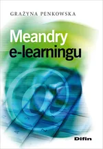 Meandry e-learningu - Grażyna Penkowska