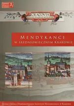Mendykanci w średniowiecznym Krakowie