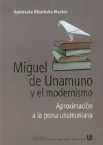 Miguel de Unamuno y el modernismo - Agnieszka Kłosińska-Nachin