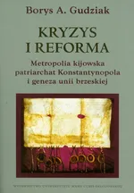 Kryzys i reforma - Outlet - Gudziak Borys A.