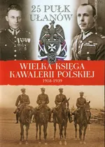 Wielka Księga Kawalerii Polskiej 1918-1939 Tom 28