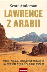 Lawrence z Arabii - Scott Anderson