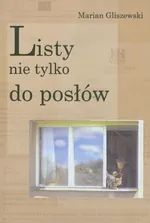Listy nie tylko do posłów - Marian Gliszewski