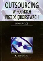 Outsourcing w polskich przedsiębiorstwach - Outlet - Monika Kłos