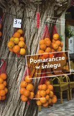 Pomarańcze w śniegu Pierwsza zima na Majorce - Outlet - Peter Kerr