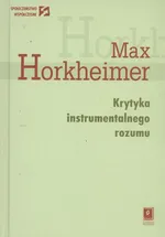 Krytyka instrumentalnego rozumu - Max Horkheimer
