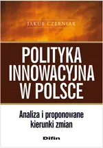 Polityka innowacyjna w Polsce - Jakub Czerniak