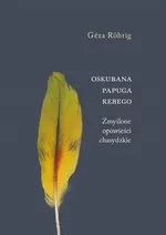 Oskubana papuga Rebego Zmyślone opowieści chasydzkie - Geza Rohrig