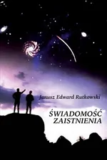 Świadomość zaistnienia - Rutkowski Edward Janusz