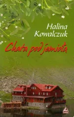 Chata pod jemiołą - Outlet - Halina Kowalczyk