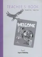 Welcome 3 Teacher's Book - Virginia Evans