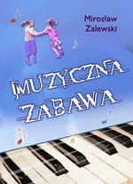 Muzyczna zabawa - Outlet - Mirosław Zalewski