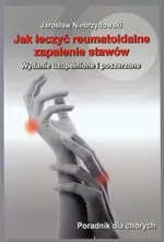 Jak leczyć reumatoidalne zapalenie stawów - Outlet - Jarosław Niebrzydowski