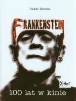 Frankenstein 100 lat w kinie - Outlet - Rafał Donica