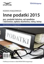 INNE PODATKI 2015 pcc, podatki lokalne, od spadków i darowizn, opłata skarbowa, rolny, leśny - INFOR PL SA