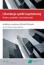 Likwidacja spółki kapitałowej - Witold Missala