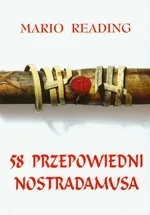 58 przepowiedni Nostradamusa - Outlet - Mario Reading