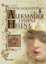Aleksander i piękna Helena - Outlet - Zenon Gołaszewski