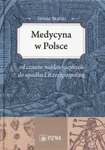 Medycyna w Polsce - Janusz Skalski