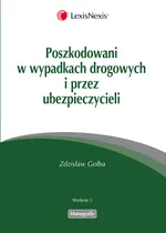 Poszkodowani w wypadkach drogowych i przez ubezpieczycieli - Zdzisław Gołba