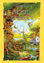 Eliksir Dobroci - Magdalena Ciesielska