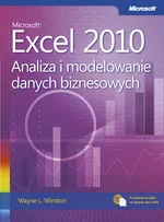 Microsoft Excel 2010 Analiza i modelowanie danych biznesowych - Winston Wayne L.