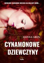 Cynamonowe dziewczyny - Hanna Greń