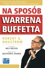 Na sposób Warrena Buffetta - Hagstrom Robert G.