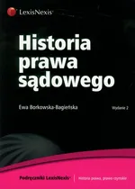 Historia prawa sądowego - Outlet - Ewa Borkowska-Bagieńska