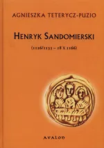 Henryk Sandomierski - Agnieszka Teterycz-Puzio