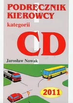 Podręcznik kierowcy kategorii CD 2011 - Jarosław Nowak