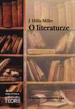 O literaturze - Miller J. Hillis